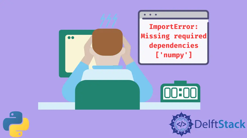 ImportError: Faltan dependencias requeridas Numpy